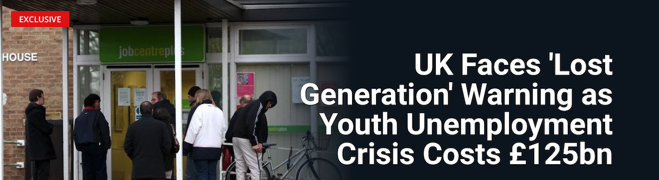 UK Faces ‘Lost Generation’ Warning Over Youth Unemployment
